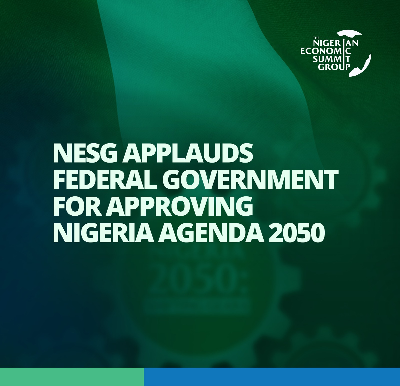 NESG Applauds Federal Government for Approving Nigeria Agenda 2050